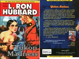 Ron Hubbard. Yukon Madness: far-flung story